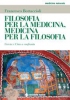 Filosofia per la medicina, medicina per la filosofia  Francesco Bottaccioli   Tecniche Nuove
