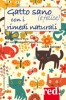 Gatto sano (e felice) con i rimedi naturali  Claire Nahmad   Red Edizioni