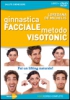 Ginnastica Facciale Metodo Visotonic (DVD)  Loredana De Michelis   Macro Edizioni