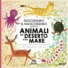 Giochiamo a Nascondino con gli Animali del Deserto e del Mare  Pavla Hanackova Linh Dao  Macro Junior