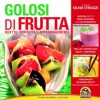 Golosi di Frutta  Silvia Strozzi   Macro Edizioni