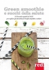 Green Smoothie e succhi della salute  Ellen Frémont   Red Edizioni