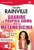 Guarire la Propria Anima con la Metamedicina (DVD)  Claudia Rainville   Macro Edizioni