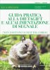 Guida pratica alla dietagift e all'alimentazione di segnale  Luca Speciani   Tecniche Nuove