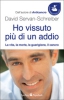 Ho vissuto più di un addio  David Servan-Schreiber   Sperling & Kupfer