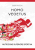Homo Vegetus. Nutrizione superiore sportiva  Fabio Rigon   