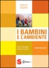 I bambini e l'ambiente  Paolo Beneventi   Sonda Edizioni