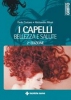 I capelli bellezza e salute  Paolo Castano Alessandro Miani  Tecniche Nuove