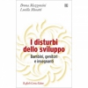 I disturbi dello sviluppo  Bruna Mazzoncini Lucilla Musatti  Raffaello Cortina Editore
