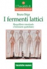 I fermenti lattici  Bruno Brigo   Tecniche Nuove