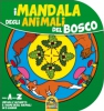 I Mandala degli Animali del Bosco (7-9 anni)  Autori Vari   Macro Junior