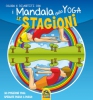 I Mandala dello Yoga - Le Stagioni  Autori Vari   Macro Junior