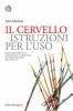 Il cervello, istruzioni per l'uso  John Medina   Bollati Boringhieri