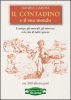 Il Contadino e il suo Mondo  Daniele Garota   Arianna Editrice