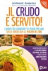 Il crudo è servito!  Lucia Giovannini Giuseppe Cocca  MyLife Edizioni