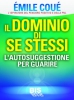 Il Dominio di Se Stessi  Emile Coué   Bis Edizioni