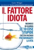 Il fattore Idiota  Larry Winget   MyLife Edizioni