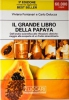 Il grande libro della Papaya  Viviana Fontanari Carlo Delucca  Zuccari
