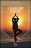 Il grande libro dello yoga  Maria Angelillo   Xenia Edizioni