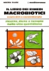 Il Libro dei Rimedi Macrobiotici  Michio Kushi   Edizioni Mediterranee