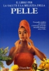 Il libro per la salute e la bellezza della pelle  Nuria Polo   Lyra Libri