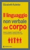 Il linguaggio non verbale del corpo  Elizabeth Lindsay Kuhnke   Tecniche Nuove