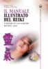 Il Manuale Illustrato del Reiki  Mikao Usui Frank Arjava Petter  Edizioni Mediterranee