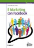 Il Marketing con Facebook  Dan Zarrella Alison Zarrella  Tecniche Nuove