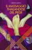 Il massaggio thailandese del piede  Cristina Radivo   Xenia Edizioni