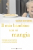 Il Mio Bambino Non mi Mangia  Carlos González   Bonomi Editore