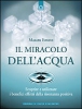 Il miracolo dell'acqua  Masaru Emoto   Edizioni il Punto d'Incontro