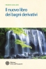 Il nuovo libro dei bagni derivativi  France Guillain   L'Età dell'Acquario Edizioni