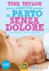 Il Parto senza Dolore  Tina Taylor   Macro Edizioni