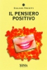 Il Pensiero Positivo  Giuliana Proietti   Xenia Edizioni