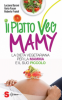 Il piatto Veg Mamy  Luciana Baroni Ilaria Fasan Roberto Fraioli Sonda Edizioni
