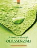 Il potere curativo degli oli essenziali  Rodolphe Balz   Edizioni il Punto d'Incontro