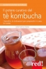 Il potere curativo del tè Kombucha  Frank W. Günther   Red Edizioni