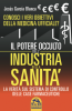 Il Potere Occulto dell'Industria della Sanità (Copertina rovinata)  Jesús García Blanca   Macro Edizioni