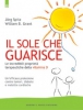 Il sole che guarisce  Jorg Spitz William B. Grant  Edizioni il Punto d'Incontro