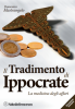 Il Tradimento di Ippocrate Domenico Mastrangelo Salus Infirmorum Il Tradimento di Ippocrate Domenico Mastrangelo Salus Infirmorum