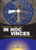 In hoc vinces  Bruno Carboniero Fabrizio Falconi  Edizioni Mediterranee