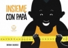 Insieme con papà  Bruna Barros   Il Leone Verde