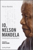 Io, Nelson Mandela. Conversazioni con me stesso  Nelson Mandela   Sperling & Kupfer