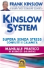 Kinslow System. Supera senza stress conflitti e calamità  Frank Kinslow   Macro Edizioni