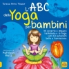 L'ABC dello Yoga per Bambini  Teresa Anne Power Katleen Rietz  Macro Junior