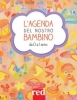 L'agenda del nostro bambino da 0 a 1 anno  Giulia Settimo Gianfranco Trapani  Red Edizioni