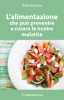 L'Alimentazione che può prevenire e curare le tue malattie Roberto Gava Salus Infirmorum L'Alimentazione che può prevenire e curare le tue malattie Roberto Gava Salus Infirmorum