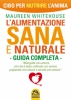 L'Alimentazione Sana e Naturale  Maureen Whitehouse   Macro Edizioni