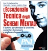 L'Eccezionale Tecnica degli Schemi Mentali (Copertina rovinata)  Eric De la Parra Paz Maria Del Carmen Madero Vega  Essere Felici