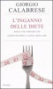 L'inganno delle diete  Giorgio Calabrese   Piemme